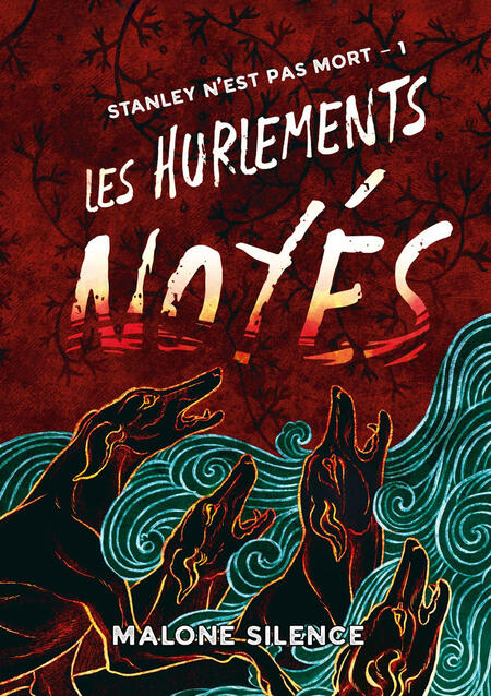 Couverture du premier tome, "Les Hurlements noyés" : chiens luttant contre les flots et hurlant. Fond rouge.